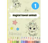 magical kawaii animals: fun and cute animal ,kawaii coloring book bold and easy
