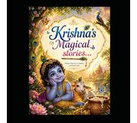 Magical Krishna Stories for Kids - Part 1: 5 Beautiful Moral Stories About Kindness, Friendship, Courage & Sharing | Illustrated Bedtime Stories for Ages 3-7