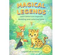 Magical Legends: Latin American Legends Reading and coloring book (Volume 1)