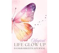 Magical Life Glow Up Dankbarkeitsjournal