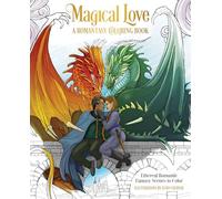 Magical Love: A Romantasy Coloring Book: Swoon-worthy Romantic Fantasy Scenes to Color