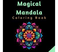 Magical Mandala 3 coloring book: Stress relief and relaxation