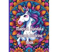 Magical mandala unicorn coloring book: Adorable mandala unicorn
