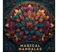 Magical Mandalas: A Journey Through a World of Myths and Mandalas