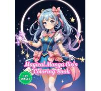 Magical Manga Girls - A Fantasy Coloring Adventure for All Ages