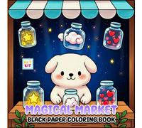 Magical Market Black Paper Coloring Book: Cute Shops, Fantasy Items, High Contrast Pages