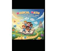 Magical Math adventure through numbers , shapes and problem solving
