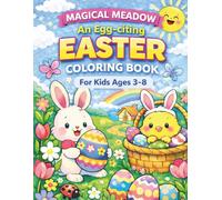 Magical Meadow: An Egg-citing Easter Coloring Book for Kids Ages 3-8