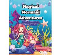 Magical Mermaid Adventures - Cute Underwater Coloring Book for Kids Ages 3-8