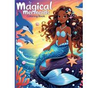 Magical Mermaid Coloring Book: Adorable Illustrations For Your Young Black Mermaid
