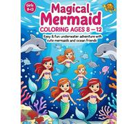 “Magical Mermaid Coloring Book for Girls Ages 8-12: Easy & Fun Underwater Adventure with Cute Mermaids and Ocean Friends”,: Dive into a World of ... Ocean Scenes for Creative Coloring Fun!"