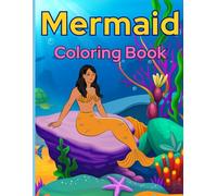 Magical Mermaid Coloring Book for Kids: Fun & Easy Mermaid Designs for Toddlers, Boys & Girls | Ages 4-8: Over 50 Cute and Simple Mermaid ... Creative Activity & Educational Fun