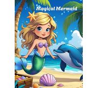 Magical Mermaid Coloring Book: Mermaid Coloring Book for Kids Ages 3-10 with Sea Animals, Mazes, and Fun Activities