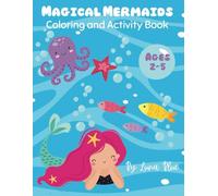 Magical Mermaids: Coloring and Activity Book ( Kids Ages 2-5 ), Simple and Fun Coloring and Learning for Toddlers and Children, Dot to Dot, I-spy, Bold Coloring, Mazes, and More!