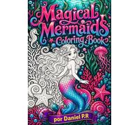 Magical Mermaids Coloring Book