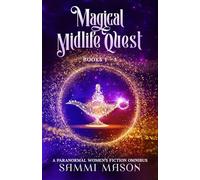Magical Midlife Quest, Books 1 - 3: A Paranormal Women's Fiction Omnibus