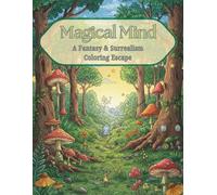 Magical Mind: A Fantasy & Surrealism Coloring Escape