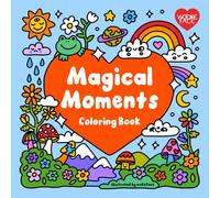 Magical Moments Coloring Book: Whimsical, Hand-Drawn Coloring Pages for Relaxation and Creative Joy