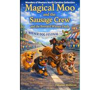 Magical Moo and the Sausage Crew: and the Brevard Wiener Dash