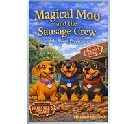 Magical Moo and the Sausage Crew: and the Pecan Predicament