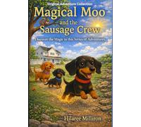 Magical Moo and the Sausage Crew: Discover the Magic in this Series of Adventures.