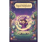 Magical Multiplication Multiply by 6: Multiplication Coloring Book with Easy to Read Print about Witches, Wizards, Dragons, Fairies and More| 6x9 ... 20 + Coloring Sheets… Gift Vacation, Holiday