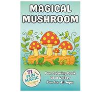 Magical Mushroom Coloring Book for Adults - Bold and Easy Large Print Fungi Designs for Relaxation, Stress Relief, Mindfulness, Seniors, Beginners, ... Book with Large-Print, Seniors, Teens