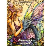 Magical & Mythical Creatures(Dragon&Forest Fairy) Composition Notebook: 110 Pages College Ruled Notebook for Home and Work , School, College, University