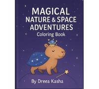 Magical Nature & Space Adventures: Coloring Book for Dreamers and Little Explorers