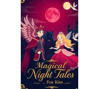 Magical Night Tales for Kids: Quick and Fun Stories for Boys & Girls (4-8 Years Old)