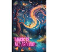 Magical Notebook with Inspirational Quotes - Unlined 6x9 60 pages Note Sketchbook for Drawing, Journalist, and Creative Writing: Beautiful Artistic ... for Artists, Dreamers, and Self-Improvement