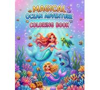 Magical Ocean Adventure Coloring Book: Fun Underwater Scenes with Mermaids, Sea Creatures and Easy Relaxing Designs