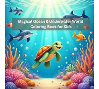 Magical Ocean And Underwater World Coloring Book for Kids