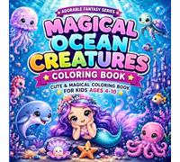 Magical Ocean Creatures Coloring Book: Cute & Magical Coloring Book for Kids Ages 4-10