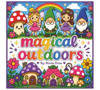 Magical Outdoors: Step into a World of Enchantment!