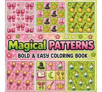 Magical Patterns: Bold and Easy Coloring Book Featuring 50 Cute & Enchanted Patterns with Sparkly Wands, Magical Potions, and Whimsical Designs