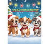 Magical Pawsome Christmas - Coloring Book For Kids Ages 4-8 - Pawsitively Fun & Magical!: Comfort and Cheer Coloring Book