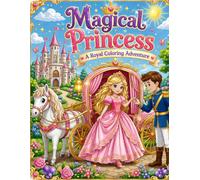 Magical Princess: A Royal Coloring Adventure