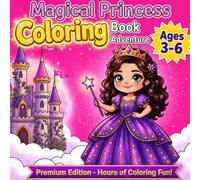 Magical Princess Coloring Book Adventure: 30 Fun Coloring Pages for Girls Ages 3-6 | Activity Book |