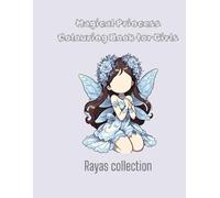 Magical princess & fantasy Colouring book for girls: Raya’s Collection