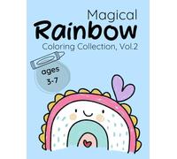 Magical Rainbow Coloring Book - Volume 2 |: More hand-drawn rainbow fun! 24 new imperfect, playful designs printed twice for creative freedom. Montessori-inspired coloring joy for ages 3 4 5 6 7