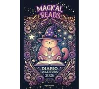 MAGICAL READS: Diario di Lettura 2026. Agenda per amanti dei libri, per recensire, annotare e organizzare le tue letture, -formato A5