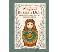 Magical Russian Dolls: An Intricate Nesting Doll Colouring Book