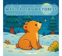 Magical Snowy Forest: Cute and Cozy Winter Scenes to Spark Creativity and Imagination