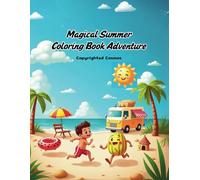 Magical Summer Coloring Book Adventure: A Fun-Filled Coloring Book for Kids & Families with 60 Summer Scenes