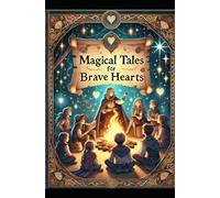 Magical Tales for Brave Hearts