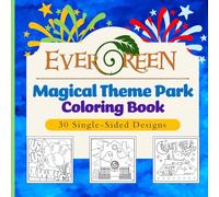 Magical Theme Park Adventures Coloring Book: A Relaxing Journey Through Your Favorite Rides, Snacks, and Lands - 30 Hand-Prepared Designs for Adults, Teens, and Kids