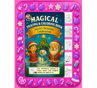 Magical Tracing and Coloring Book - Joyful Christmas Celebration: Festive Trace and Draw Activities to Learn Drawing & Spark Imagination 8.5×11 Ages 4-12