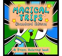 Magical Trips Standard Edition: A TrIpPy cOlOrInG BoOk