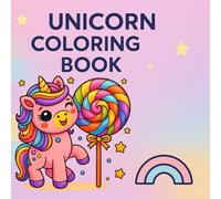 Magical Unicorn Adventures: 50 Fun and Adorable Unicorn Pages for Kids Ages 3-8 | Big and simple Designs for Easy Coloring